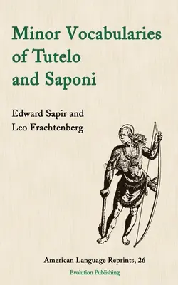 Kleine Vokabeln von Tutelo und Saponi - Minor Vocabularies of Tutelo and Saponi