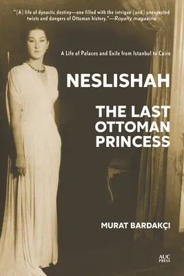 Neslishah: Die letzte osmanische Prinzessin - Neslishah: The Last Ottoman Princess