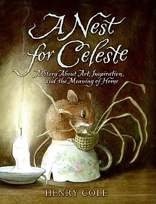 Ein Nest für Celeste: Eine Geschichte über Kunst, Inspiration und die Bedeutung von Heimat - A Nest for Celeste: A Story about Art, Inspiration, and the Meaning of Home