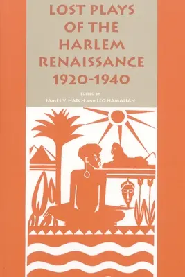 Verlorene Theaterstücke der Harlem Renaissance, 1920-1940 - Lost Plays of the Harlem Renaissance, 1920-1940