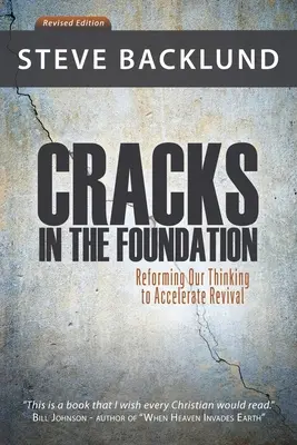 Risse im Fundament: Unser Denken reformieren, um die Erweckung zu beschleunigen - Cracks in the Foundation: Reforming Our Thinking To Accelerate Revival