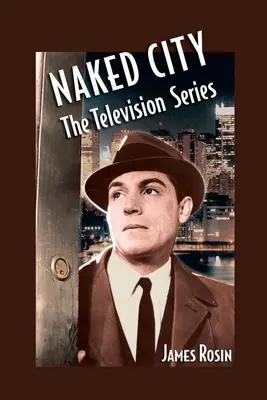 Naked City: Die Fernsehserie: (Überarbeitete Ausgabe) - Naked City: The Television Series: (Revised Edition)