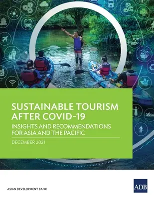 Nachhaltiger Tourismus nach Covid-19: Einblicke und Empfehlungen für Asien und den Pazifik - Sustainable Tourism After Covid-19: Insights and Recommendations for Asia and the Pacific