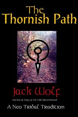 Der dornige Pfad: Eine neostämmige Tradition - The Thornish Path: A Neo-Tribal Tradition