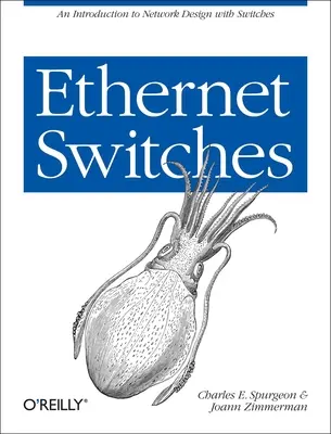Ethernet-Switches: Eine Einführung in den Netzwerkentwurf mit Switches - Ethernet Switches: An Introduction to Network Design with Switches