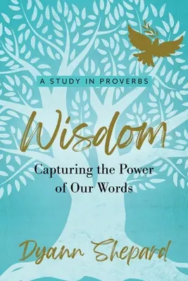 Weisheit: Die Macht unserer Worte einfangen - Wisdom: Capturing The Power of Our Words