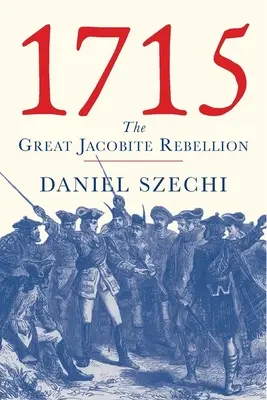 1715: Der große Jakobitenaufstand - 1715: The Great Jacobite Rebellion