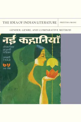 Die Idee der indischen Literatur: Geschlecht, Genre und vergleichende MethodeBand 41 - The Idea of Indian Literature: Gender, Genre, and Comparative Methodvolume 41