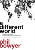 Different World - 10 einsatzbereite Treffen, die junge Menschen über globale Themen informieren - Different World - 10 Ready-To-Use Meetings Informing Young People About Global Issues