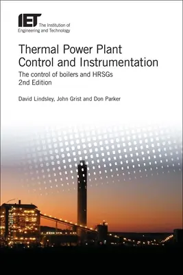 Steuerung und Instrumentierung von Wärmekraftwerken: Die Steuerung von Kesseln und Heizkraftwerken - Thermal Power Plant Control and Instrumentation: The Control of Boilers and Hrsgs