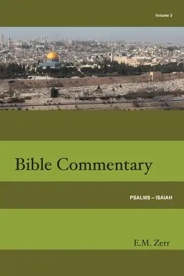 Zerr Bibelkommentar Bd. 3 Psalmen - Jesaja - Zerr Bible Commentary Vol. 3 Psalms - Isaiah