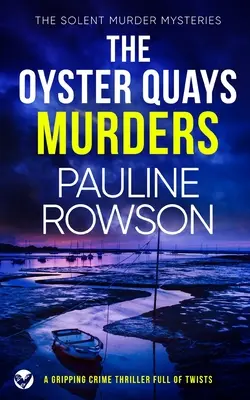 THE OYSTER QUAYS MURDERS ein spannender Krimi voller Wendungen - THE OYSTER QUAYS MURDERS a gripping crime thriller full of twists