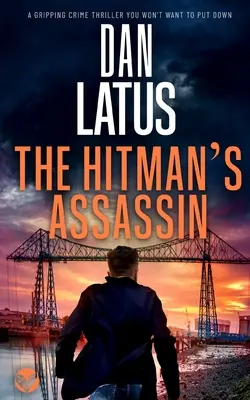 THE HITMAN'S ASSASSIN ein fesselnder Krimi, den man nicht aus der Hand legen möchte - THE HITMAN'S ASSASSIN a gripping crime thriller you won't want to put down