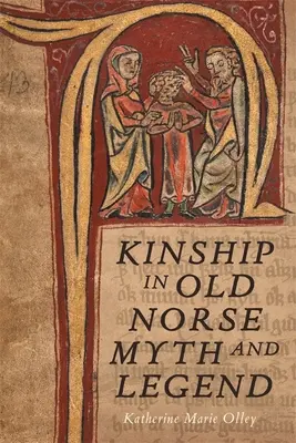 Verwandtschaft in altnordischen Mythen und Legenden - Kinship in Old Norse Myth and Legend
