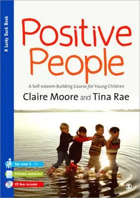 Positive Menschen - Ein Kurs zur Stärkung des Selbstbewusstseins für junge Kinder (Key Stages 1 & 2) - Positive People - A Self-Esteem Building Course for Young Children (Key Stages 1 & 2)