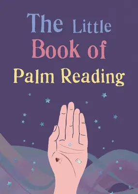 Das kleine Buch des Handlesens - The Little Book of Palm Reading