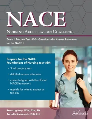 Nursing Acceleration Challenge Exam II Practice Test: 600+ Fragen mit Antwortmöglichkeiten für das NACE II - Nursing Acceleration Challenge Exam II Practice Test: 600+ Questions with Answer Rationales for the NACE II