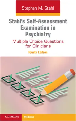 Stahl's Self-Assessment Examination in Psychiatry - Multiple-Choice-Fragen für Kliniker - Stahl's Self-Assessment Examination in Psychiatry - Multiple Choice Questions for Clinicians