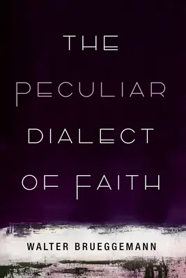 Der eigentümliche Dialekt des Glaubens - The Peculiar Dialect of Faith