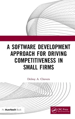 Ein Softwareentwicklungsansatz zur Förderung der Wettbewerbsfähigkeit kleiner Unternehmen - A Software Development Approach for Driving Competitiveness in Small Firms