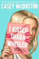 Ich habe Shara Wheeler geküsst - I Kissed Shara Wheeler