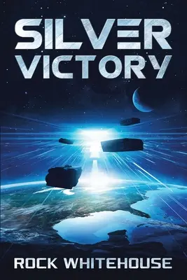Silberner Sieg: Ein ISC-Flotten-Roman - Silver Victory: An ISC Fleet Novel
