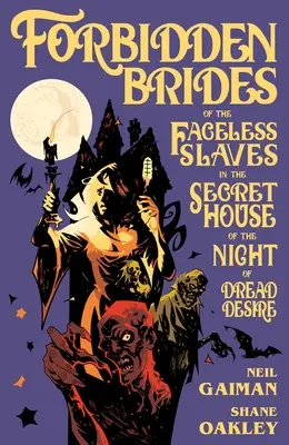 Verbotene Bräute der gesichtslosen Sklaven im geheimen Haus der Nacht des schrecklichen Verlangens - Forbidden Brides of the Faceless Slaves in the Secret House of the Night of Dread Desire