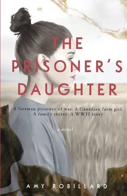 Die Tochter des Gefangenen: Eine Geschichte aus dem Zweiten Weltkrieg - The Prisoner's Daughter: A WWII Story