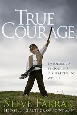 Wahrer Mut: Ermutigt durch Gott in einer entmutigenden Welt - True Courage: Emboldened by God in a Disheartening World