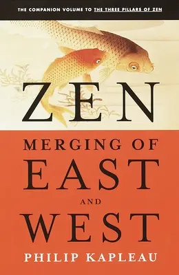 Zen: Die Verschmelzung von Ost und West - Zen: Merging of East and West