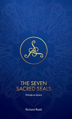 Die sieben heiligen Siegel: Portale zur Gnade - The Seven Sacred Seals: Portals To Grace