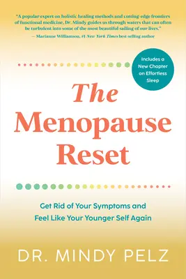 Der Wechseljahre-Reset: Beseitigen Sie Ihre Symptome und fühlen Sie sich wieder wie ein junger Mensch - The Menopause Reset: Get Rid of Your Symptoms and Feel Like Your Younger Self Again