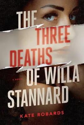 Die drei Tode der Willa Stannard: Ein Thriller - The Three Deaths of Willa Stannard: A Thriller