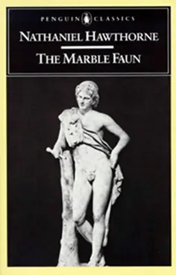 Der Marmorfaun: Oder die Romanze vom Monte Beni - The Marble Faun: Or, the Romance of Monte Beni