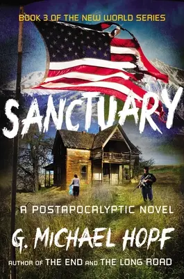 Zuflucht: Ein postapokalyptischer Roman - Sanctuary: A Postapocalyptic Novel