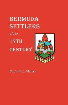 Bermuda-Siedler des 17. Jahrhunderts. Genealogische Notizen aus Bermuda - Bermuda Settlers of the 17th Century. Genealogical Notes from Bermuda