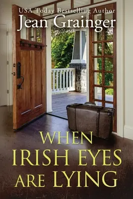 Wenn irische Augen lügen: Die Geschichte der Kilteegan Bridge - Buch 4 - When Irish Eyes Are Lying: The Kilteegan Bridge Story - Book 4