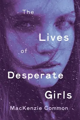 Das Leben der verzweifelten Mädchen - The Lives of Desperate Girls