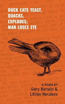 Ente isst Hefe, quakt, explodiert; Mann verliert Auge: Ein Gedicht Band 301 - Duck Eats Yeast, Quacks, Explodes; Man Loses Eye: A Poem Volume 301