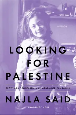 Auf der Suche nach Palästina: Verwirrt aufwachsen in einer arabisch-amerikanischen Familie - Looking for Palestine: Growing Up Confused in an Arab-American Family