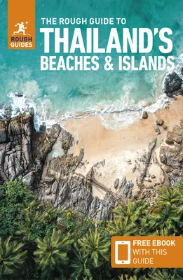 The Rough Guide to Thailand's Beaches & Islands (Reiseführer mit kostenlosem E-Book) - The Rough Guide to Thailand's Beaches & Islands (Travel Guide with Free Ebook)
