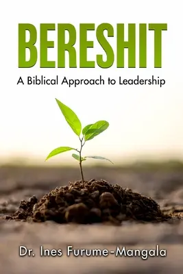 Bereschit: Ein biblischer Ansatz für die Leiterschaft - Bereshit: A Biblical Approach to Leadership