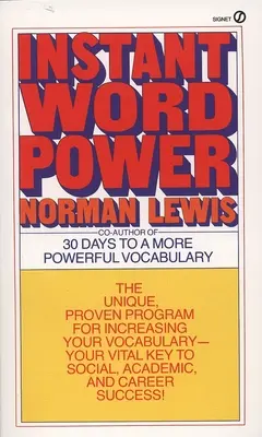 Instant Word Power: Das einzigartige, bewährte Programm zur Erweiterung Ihres Wortschatzes - Ihr entscheidender Schlüssel zu sozialem, akademischem und beruflichem Erfolg - Instant Word Power: The Unique, Proven Program for Increasing Your Vocabulary--Your Vital Key to Social, Academic, and Career Success