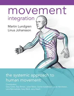 Bewegungsintegration: Der systemische Ansatz für die menschliche Bewegung - Movement Integration: The Systemic Approach to Human Movement