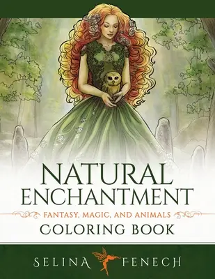 Naturzauber-Malbuch - Fantasie, Magie und Tiere - Natural Enchantment Coloring Book - Fantasy, Magic, and Animals