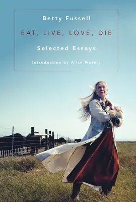 Eat Live Love Die: Ausgewählte Essays - Eat Live Love Die: Selected Essays
