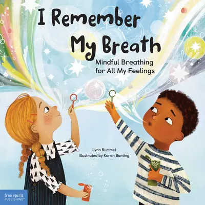 Ich erinnere mich an meinen Atem: Achtsames Atmen für alle meine Gefühle - I Remember My Breath: Mindful Breathing for All My Feelings