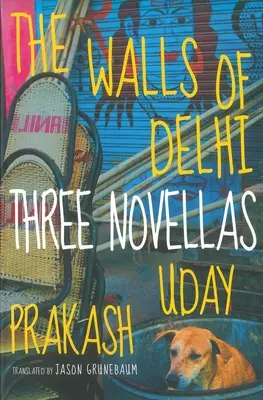 Die Mauern von Delhi: Drei Novellen - The Walls of Delhi: Three Novellas