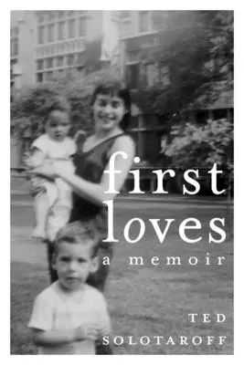Erste Liebschaften: Ein Erinnerungsbuch - First Loves: A Memoir
