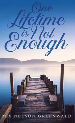 Ein Leben lang ist nicht genug - One Lifetime Is Not Enough